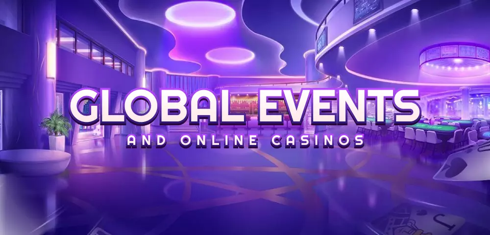 Eventos Globales y Casinos en Línea: Un Análisis Integral