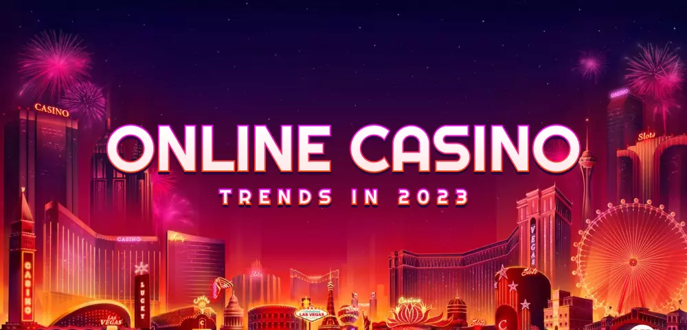Tendencias de Casinos en Línea de 2023